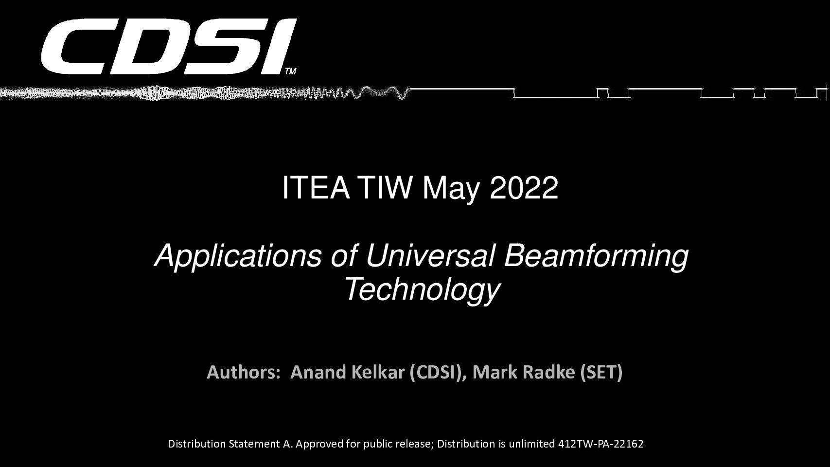 7-3_Kelkar_Applications_of_Universal_Beamforming_Technology_ITEA_TIW_May2022_final_release